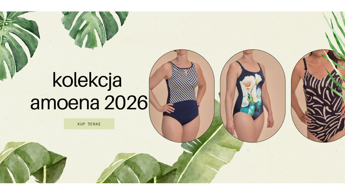 Nowa kolekcja Amoena 2026: sprawdź modele, które kobiety pokochają tego lata 